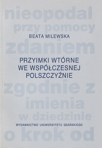 Przyimki wtórne we współczesnej polszczyźnie