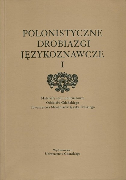 Polonistyczne drobiazgi językoznawcze