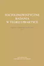 Socjolingwistyczne badania w teorii i praktyce. Ujęcie interdyscyplinarne. Tom 3