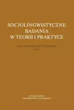 Socjolingwistyczne badania w teorii i praktyce. Ujęcie interdyscyplinarne. Tom 4