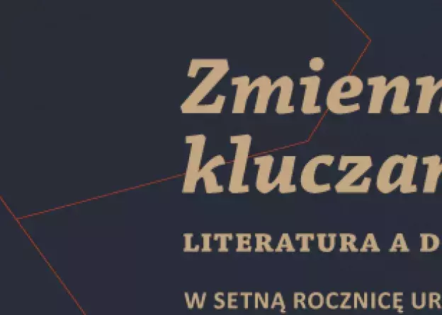 Zaproszenie na sesję oraz koncert „Zmiennymi kluczami.” Literatura a doświadczenie. W setną…