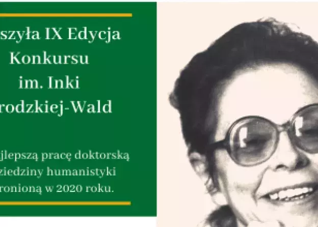 IX edycji Konkursu im. Inki Brodzkiej-Wald na najlepszą rozprawę doktorską