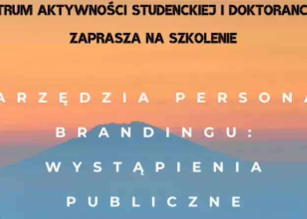 Szkolenie dla studentów i doktorantów „Narzędzia personal brandingu: wystąpienia publiczne"