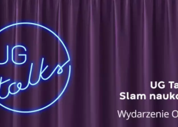 UG Talks. Slam naukowy: odsłona 3