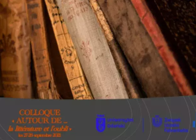 Konferencja romanistyczna COLLOQUE « AUTOUR DE ... la littérature et l’oubli »