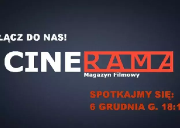 Dołącz do redakcji magazynu filmowego "Cinerama"