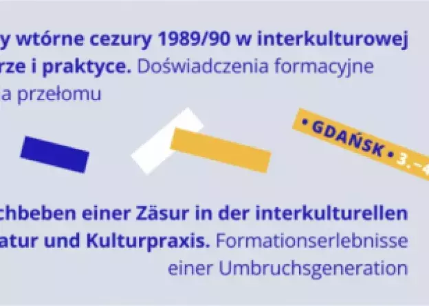 Interdyscyplinarne warsztaty "Wstrząsy wtórne cezury 1989/90 w literaturze i praktyce…