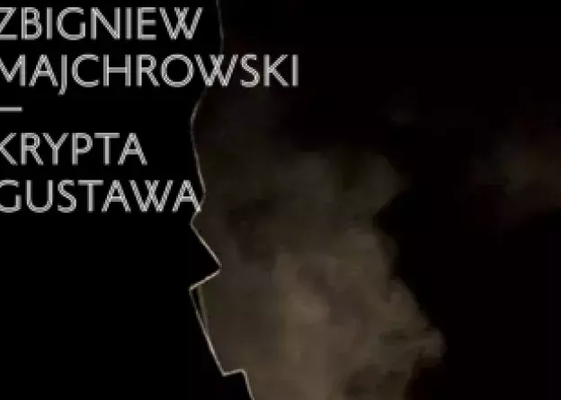 Promocja monografii prof. Zbigniewa Majchrowskiego pt. „Krypta Gustawa”
