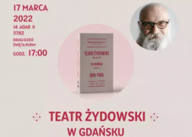 Premiera książki dra Mieczysława Abramowicza "Teatr żydowski w Gdańsku 1876‒1968"