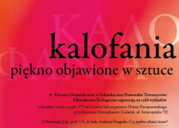 Cykl wykładów Kalofania - piękno objawione w sztuce