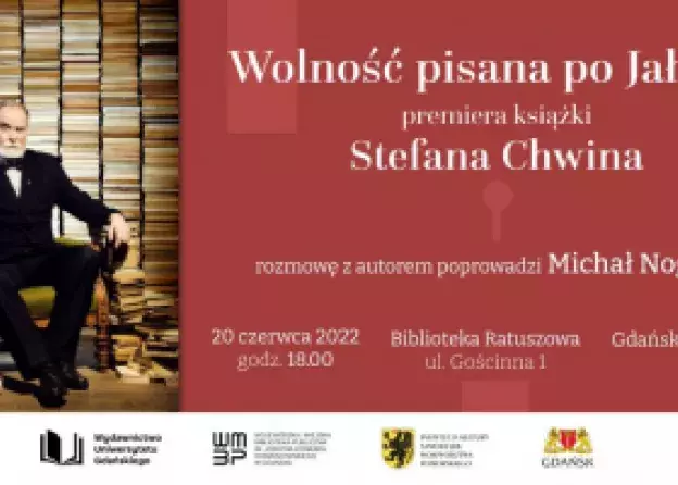 „Wolność pisania po Jałcie” – premiera i promocja książki Stefana Chwina