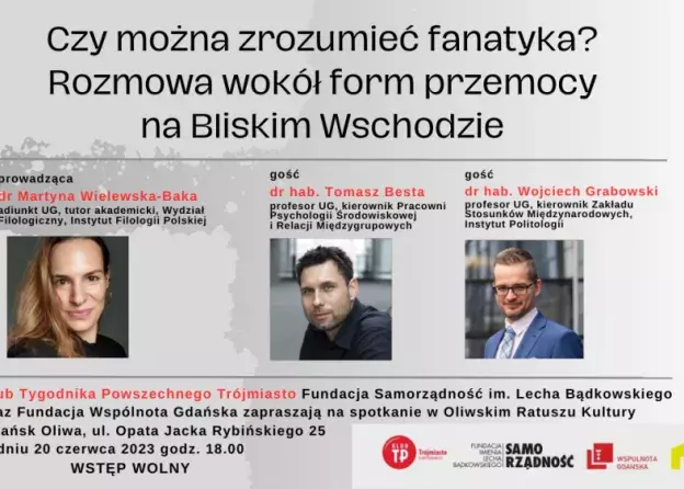Spotkanie "Czy można zrozumieć fanatyka? Rozmowa wokół form przemocy na Bliskim Wschodzie"