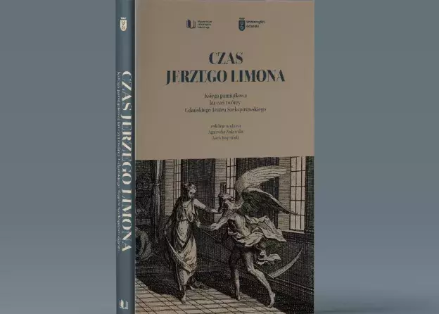 Czas Jerzego Limona. Księga pamiątkowa ku czci twórcy Gdańskiego Teatru Szekspirowskiego