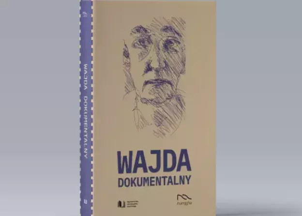 "Wajda dokumentalny" - książka pod redakcją Krzysztofa Kornackiego