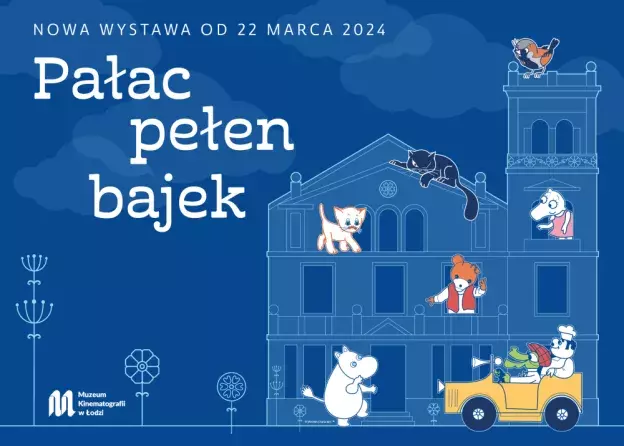 Muzeum Kinematografii w Łodzi zaprasza na otwarcie nowej wystawy "Pałac pełen bajek"