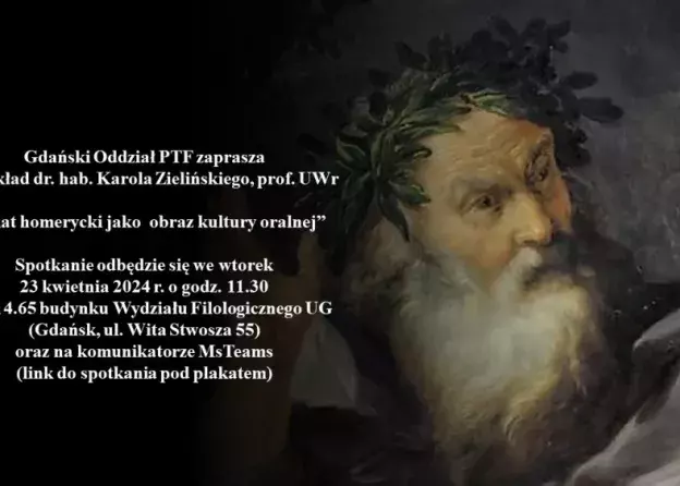 Wykład profesora prof. Karola Zielińskiego z Uniwersytetu Wrocławskiego "Świat homerycki jako…