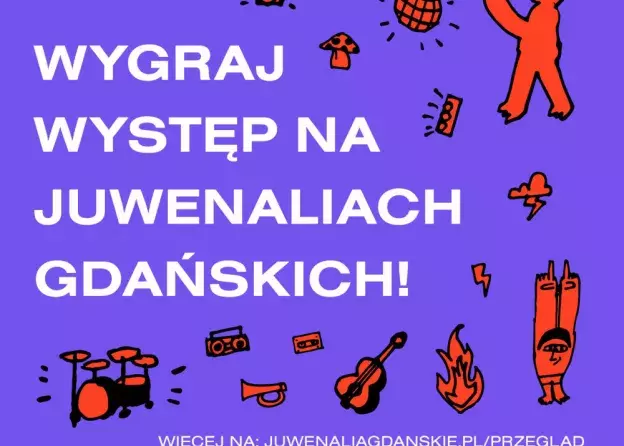 Wygraj występ na Juwenaliach Gdańskich