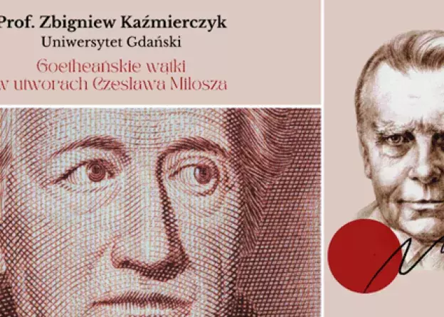 Wykład prof. Zbigniewa Kaźmierczyka  „Goetheańskie wątki w utworach Czesława Miłosza” w PAN w…
