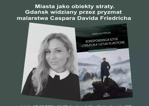 "Miasta jako obiekty straty. Gdańsk widziany przez pryzmat malarstwa Caspara Davida Friedricha…