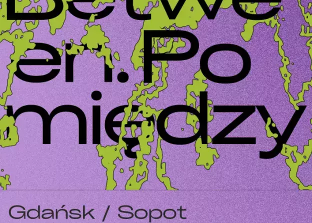 15. Festiwal i konferencja Between.Pomiędzy