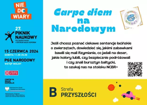 "Carpe diem na Stadionie Narodowym" - nasi klasycy na Pikniku Naukowym NCBR+