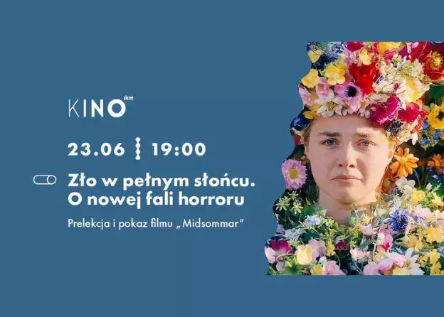 „Zło w pełnym słońcu. O nowej fali horroru” - prelekcja mgr Leili Słodowicz w Kinie IKM