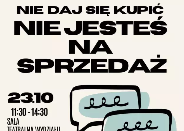 „Nie jesteś na sprzedaż, nie daj się kupić” - konferencja w ramach projektu przeciwdziałania…