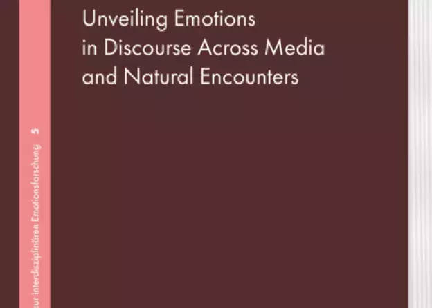 "Unveiling Emotions in Discourse Across Media and Natural Encounters" - tom pod red. prof…