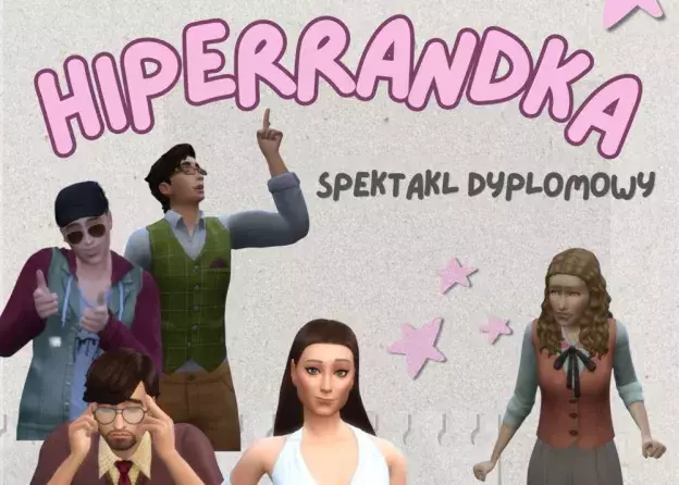 „Hiperrandka” - spektakl dyplomowy Martyny…