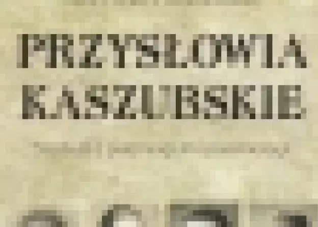 "Przysłowia kaszubskie" książka dr Justyny Pomierskiej