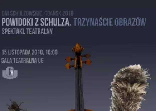Spektakl na Dni Schulzowskie pt. Powidoki z Schulza. Trzynaście obrazów