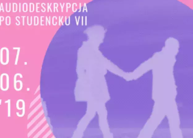 Audiodeskrypcja po studencku – edycja siódma – Oblicza miłości