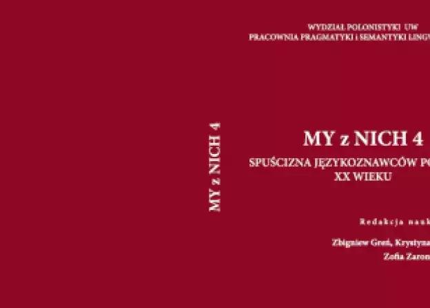 Tom MY z NICH 4: Spuścizna Językoznawców Polskich XX wieku
