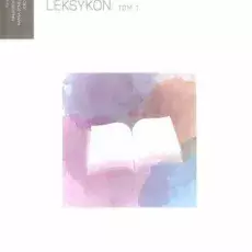  Hanna Dymel-Trzebiatowska, Jerzy Szyłak, Małgorzata Cackowska, Książka obrazkowa. Leksykon, tom 1, Poznań 2018