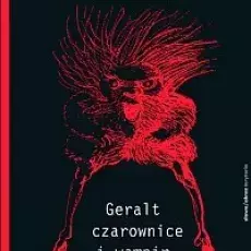 Katarzyna Kaczor, Geralt, czarownice, wampir. Recykling kulturowy Andrzeja Sapkowskiego, słowo/obraz terytoria, Gdańsk 2006