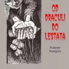 Katarzyna Kaczor, Od Draculi do Lestata. Portrety wampira, wyd. 2 zm., Gdański Klub Fantastyki, Gdańsk 2010 (seria Anatomia Fant